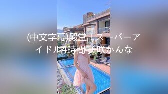 (中文字幕)殿堂！スーパーアイドル4時間 美咲かんな