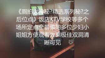 [MP4/ 582M]&nbsp;&nbsp; 可爱cos女仆坐在大鸡巴上贪婪的摇晃，溢到外面的精液也不放过舔到嘴里全部吃掉