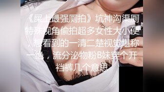 onlyfans极品尤物! 巨乳女神 babynookie 口交深喉 自慰露出 口爆啪啪