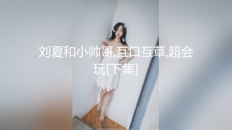 青春无限学生妹 小穴精致水润❤️洞口窄小太紧了插入都困难