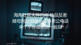 ⚫️⚫️青春无敌！极品嫩妹良心福利姬【委屈小狗】VIP福利私拍，长腿无毛美鲍被富二代各种啪啪调教