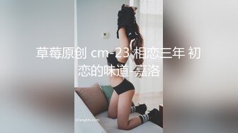 极品反差婊眼镜妹：骚货大奶，白虎御姐，使劲诱惑网友肏她，性需求很难得到满足！