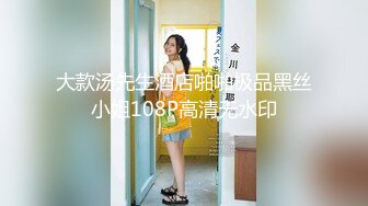 STP27144 高分女孩瑶瑶&nbsp;&nbsp;要颜值有颜值&nbsp;&nbsp;要身段有身段 两不误 紧致Q弹的肉肉肌肤 女同舌吻舔逼喝尿