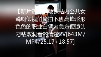 【出各种视频资源，同城资源】趴在我的胯下为我口交