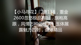 胖哥约操非常骚牛仔裤外围妹，学生制服连体网袜，69姿势舔逼，按着双腿爆插