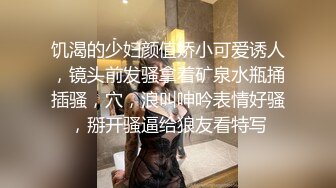 【小嘴亲亲】群魔乱舞疯狂到底,全是18岁小姑娘,三洞齐开，双屌插穴