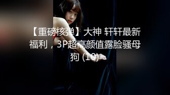 [MP4/ 444M] 你们眼中的女神正在被渣男浪干，男朋友在旁边观看拍摄，自慰、厨房到床上大干！