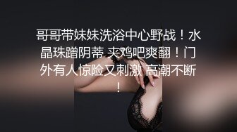 公子哥大师兄带着单反约啪学院派艺校美足美腿气质美女隔着内裤轻轻一揉就娇喘不停小B又嫩又水干的大叫对白淫荡